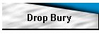 Drop Bury