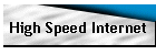 High Speed Internet